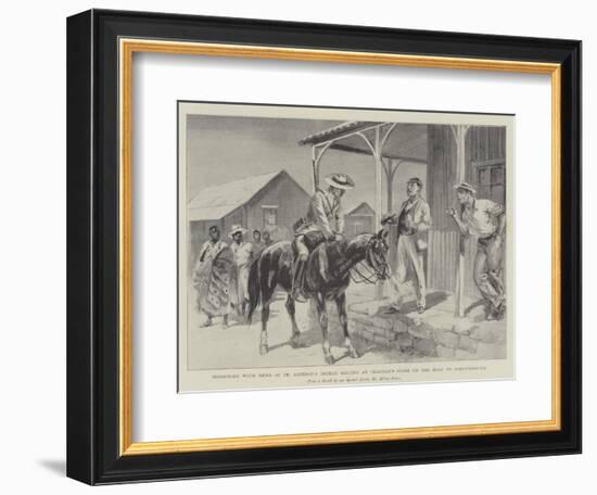 Messenger with News of Dr Jameson's Defeat Resting at Chapman's Store on the Road to Johannesburg-Melton Prior-Framed Giclee Print