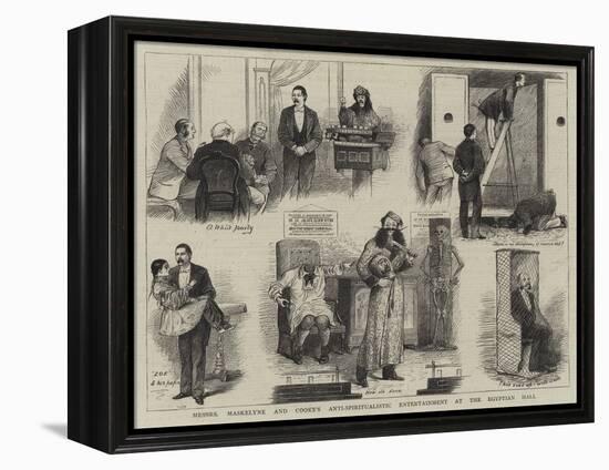 Messrs Maskelyne and Cooke's Anti-Spiritualistic Entertainment at the Egyptian Hall-William Ralston-Framed Premier Image Canvas