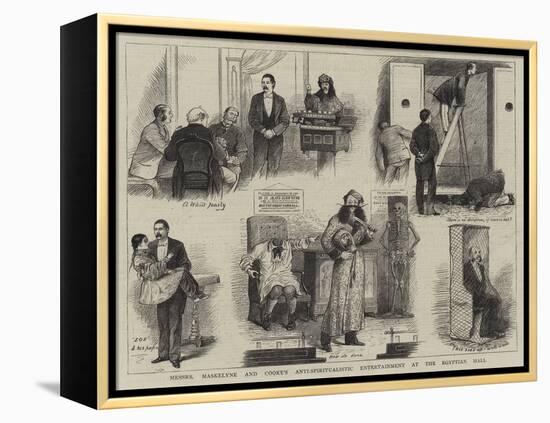 Messrs Maskelyne and Cooke's Anti-Spiritualistic Entertainment at the Egyptian Hall-William Ralston-Framed Premier Image Canvas