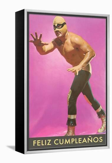 Mexican Wrestler, Feliz Cumpleanos-null-Framed Stretched Canvas