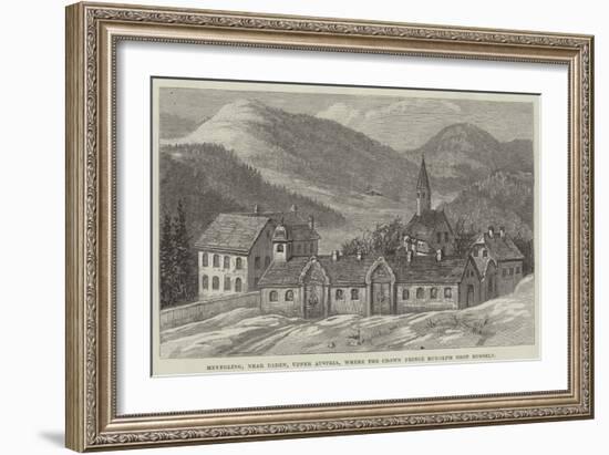 Meyerling, Near Baden, Upper Austria, Where the Crown Prince Rudolph Shot Himself-null-Framed Giclee Print