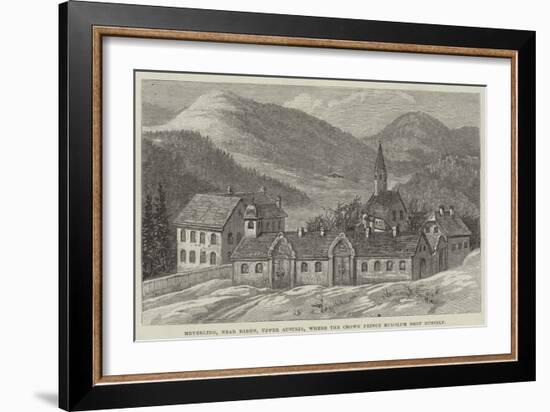 Meyerling, Near Baden, Upper Austria, Where the Crown Prince Rudolph Shot Himself-null-Framed Giclee Print