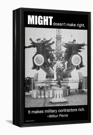 Might Doesn't Make Right-Wilbur Pierce-Framed Stretched Canvas