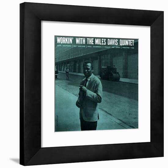 Miles Davis - Workin' with the Miles Davis Quintet-null-Framed Art Print