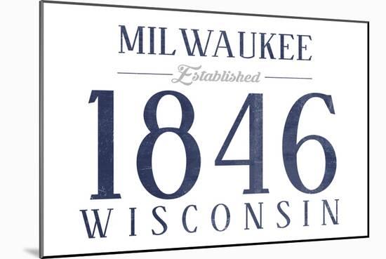 Milwaukee, Wisconsin - Established Date (Blue)-Lantern Press-Mounted Art Print