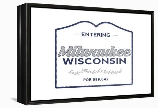 Milwaukee, Wisconsin - Now Entering (Blue)-Lantern Press-Framed Stretched Canvas