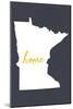 Minnesota - Home State - White on Gray-Lantern Press-Mounted Art Print