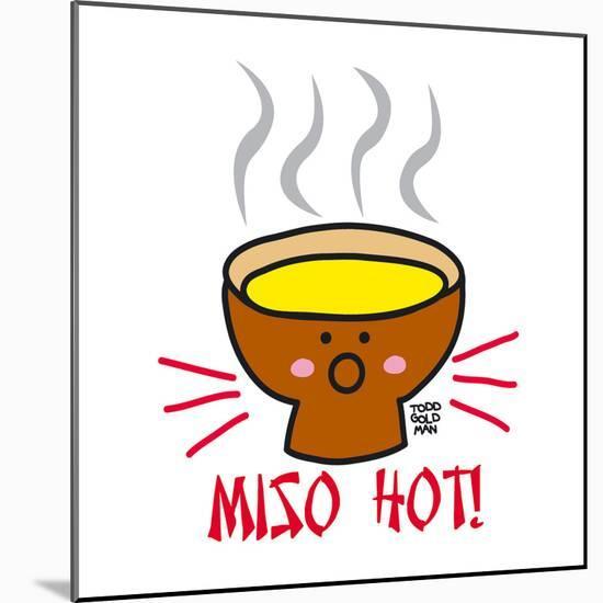 Miso Hot!-Todd Goldman-Mounted Giclee Print