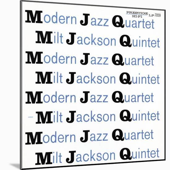 Modern Jazz Quartet and Milt Jackson Quintet - MJQ-null-Mounted Art Print