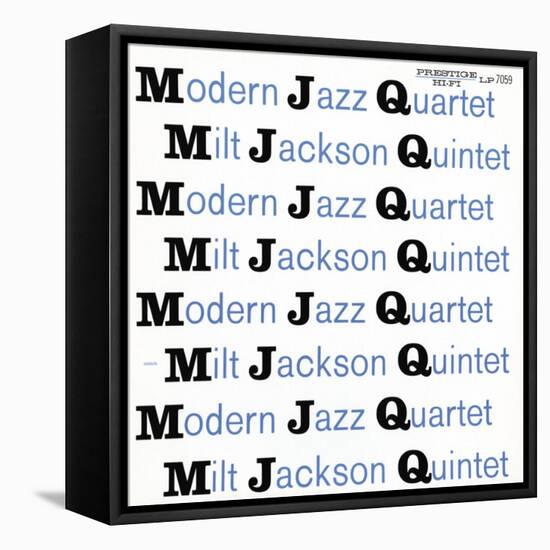 Modern Jazz Quartet and Milt Jackson Quintet - MJQ-null-Framed Stretched Canvas