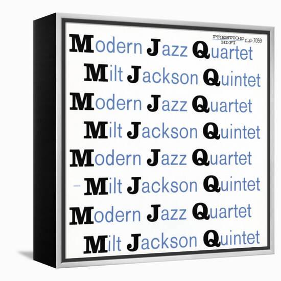 Modern Jazz Quartet and Milt Jackson Quintet - MJQ-null-Framed Stretched Canvas