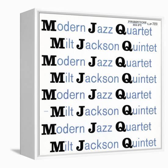 Modern Jazz Quartet and Milt Jackson Quintet - MJQ-null-Framed Stretched Canvas