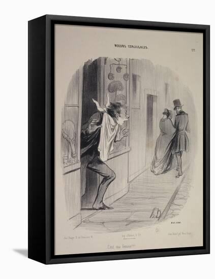 Moeurs conjugales: C'est ma femme!!!-Honore Daumier-Framed Premier Image Canvas