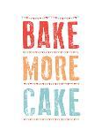 Bake More Cake-Moha London-Giclee Print