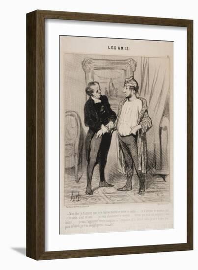 Mon Cher Je T'Assure Que Je Te Trouve Mauvaise Mine Ce Matin..-Honore Daumier-Framed Giclee Print