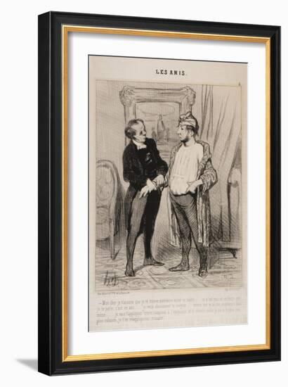 Mon Cher Je T'Assure Que Je Te Trouve Mauvaise Mine Ce Matin..-Honore Daumier-Framed Giclee Print