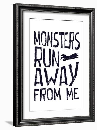 Monsters Run Away From Me-null-Framed Premium Giclee Print