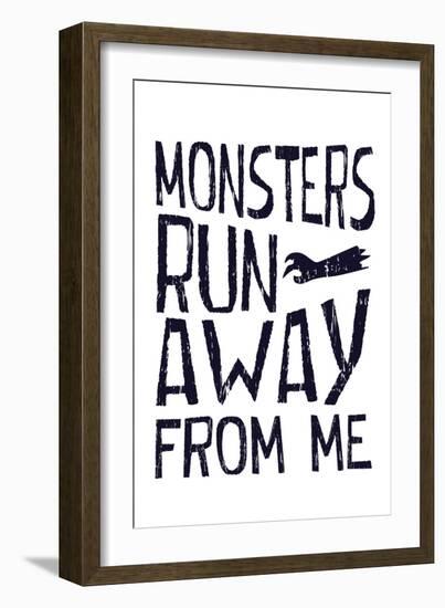 Monsters Run Away From Me-null-Framed Art Print