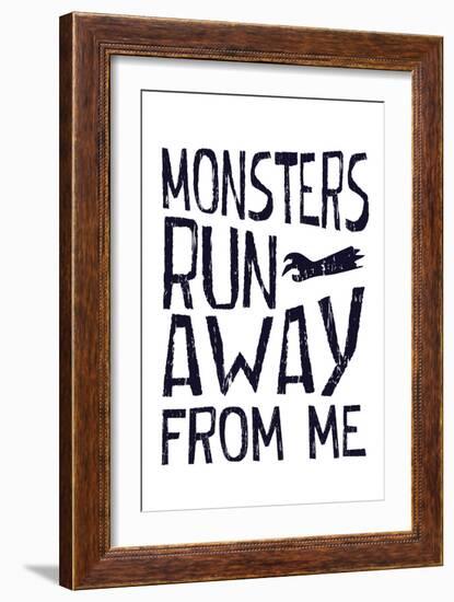 Monsters Run Away From Me-null-Framed Art Print