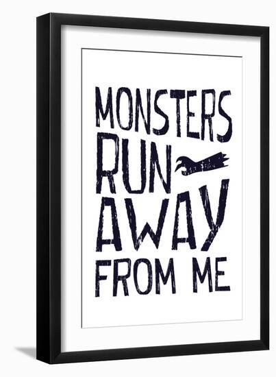 Monsters Run Away From Me-null-Framed Art Print