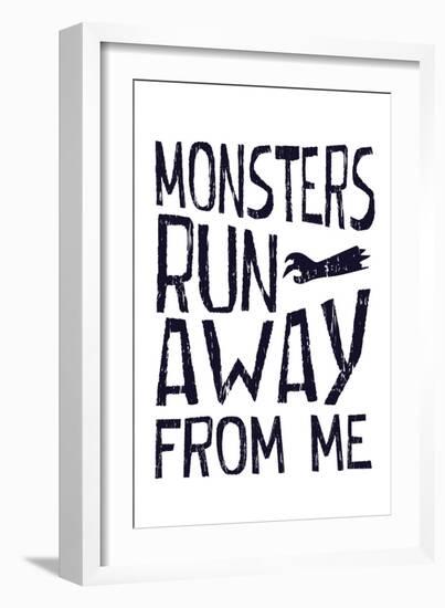 Monsters Run Away From Me-null-Framed Art Print