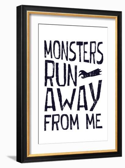 Monsters Run Away From Me-null-Framed Art Print