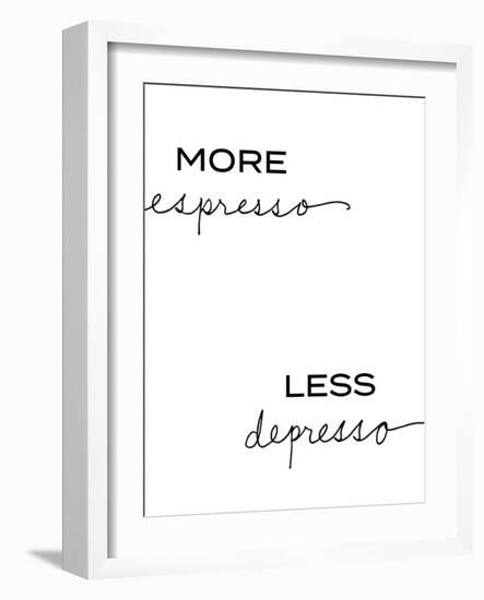 More Espresso, Less Depresso-Sd Graphics Studio-Framed Art Print
