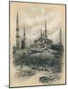 'Mosque of St. Sophia, Constantinople', 1903-Mortimer L Menpes-Mounted Giclee Print