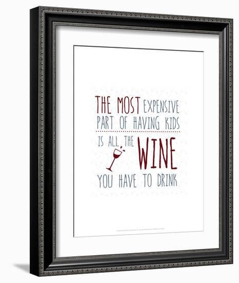 Most Expensive Part of Having Kids - Wink Designs Contemporary Print-Michelle Lancaster-Framed Art Print