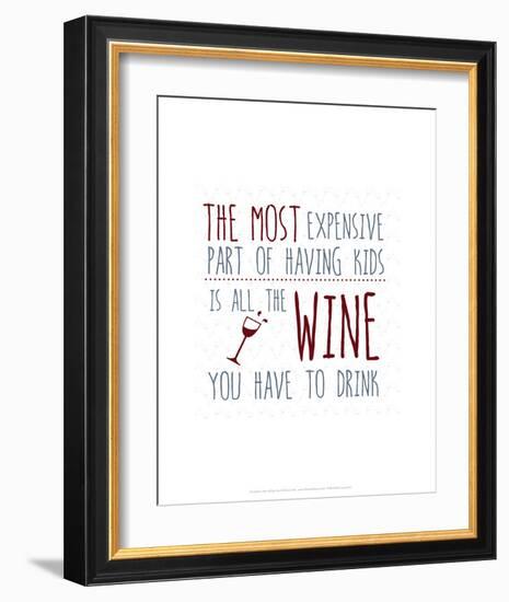 Most Expensive Part of Having Kids - Wink Designs Contemporary Print-Michelle Lancaster-Framed Art Print