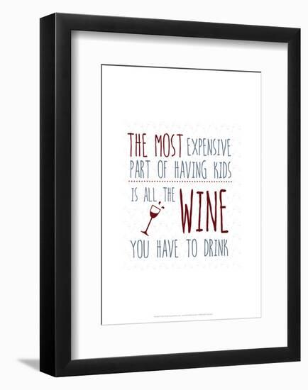 Most Expensive Part of Having Kids - Wink Designs Contemporary Print-Michelle Lancaster-Framed Giclee Print