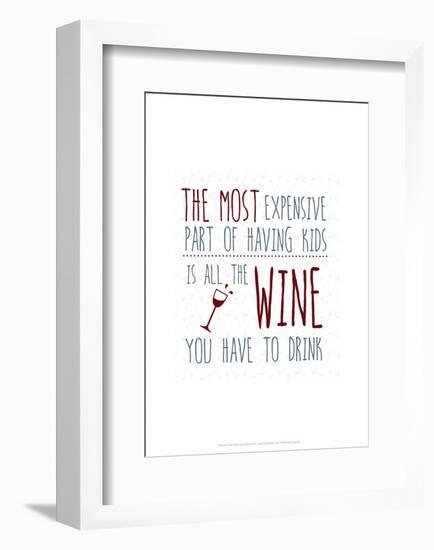 Most Expensive Part of Having Kids - Wink Designs Contemporary Print-Michelle Lancaster-Framed Giclee Print