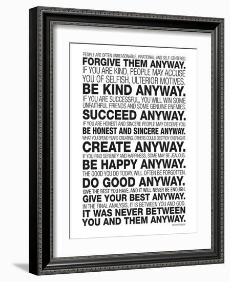 Mother Teresa Anyway Quote Poster--Framed Art Print
