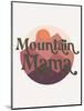 Mountain Mama 2-null-Mounted Art Print