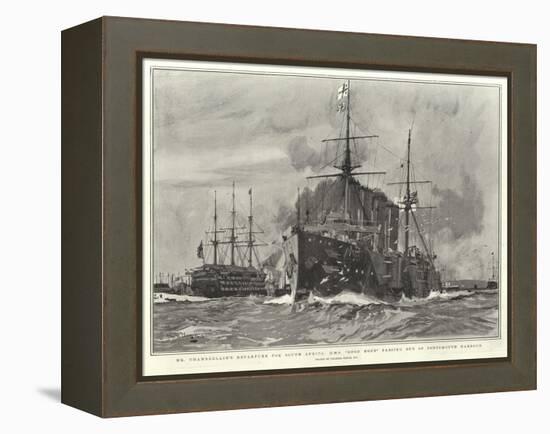 Mr Chamberlain's Departure for South Africa, H M S Good Hope Passing Out of Portsmouth Harbour-Charles Edward Dixon-Framed Premier Image Canvas