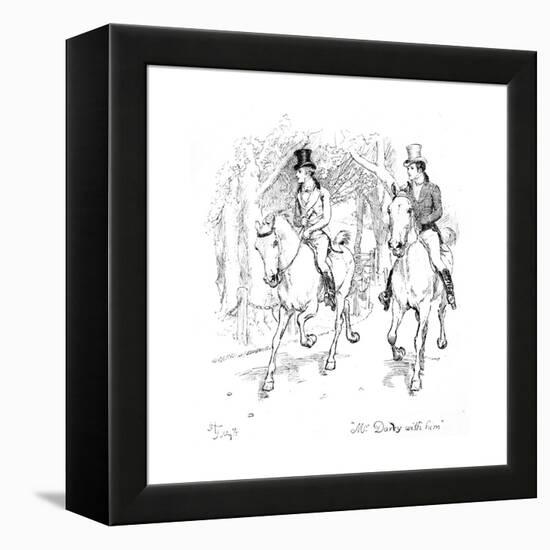 Mr. Darcy with Him', Illustration from 'Pride and Prejudice' by Jane Austen, Edition Published in?-Hugh Thomson-Framed Premier Image Canvas