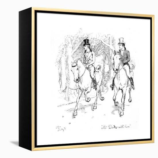 Mr. Darcy with Him', Illustration from 'Pride and Prejudice' by Jane Austen, Edition Published in?-Hugh Thomson-Framed Premier Image Canvas