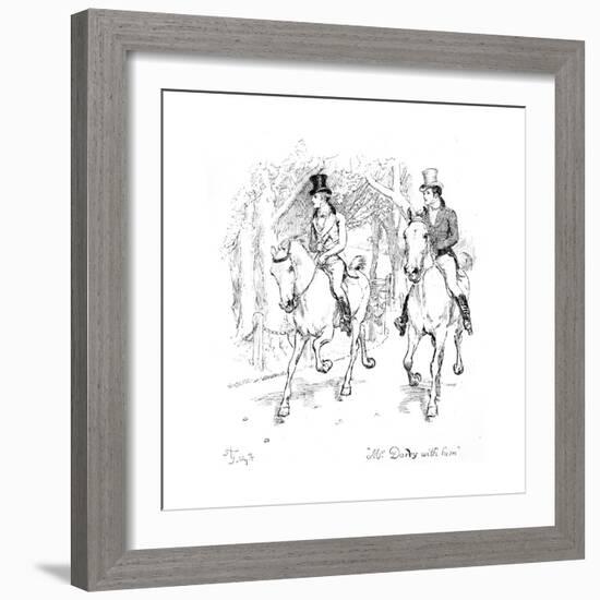 Mr. Darcy with Him', Illustration from 'Pride and Prejudice' by Jane Austen, Edition Published in?-Hugh Thomson-Framed Giclee Print