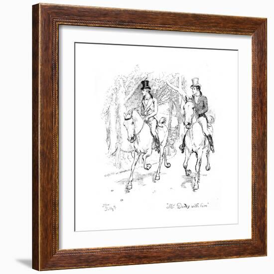 Mr. Darcy with Him', Illustration from 'Pride and Prejudice' by Jane Austen, Edition Published in?-Hugh Thomson-Framed Giclee Print