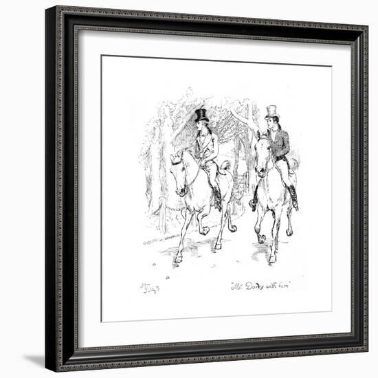 Mr. Darcy with Him', Illustration from 'Pride and Prejudice' by Jane Austen, Edition Published in?-Hugh Thomson-Framed Giclee Print