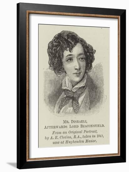Mr Disraeli, Afterwards Lord Beaconsfield-Alfred-edward Chalon-Framed Giclee Print