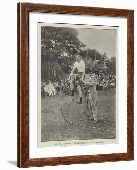 Mr F J Osmond, the Amateur Bicycle Champion-null-Framed Giclee Print