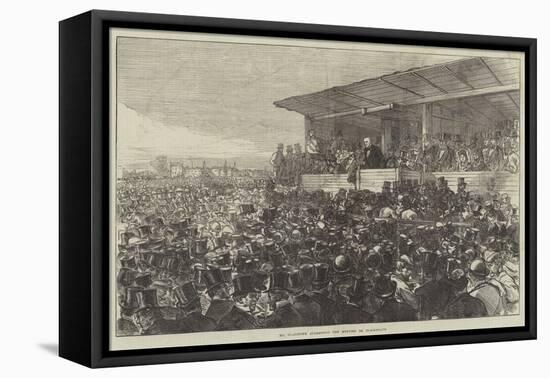 Mr Gladstone Addressing the Meeting on Blackheath-Charles Robinson-Framed Premier Image Canvas