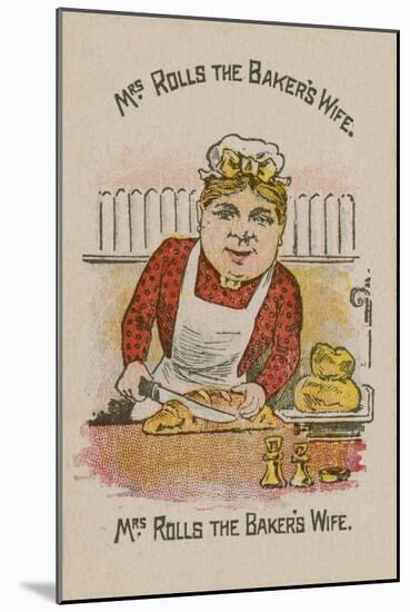 Mrs Rolls the Baker's Wife-null-Mounted Giclee Print