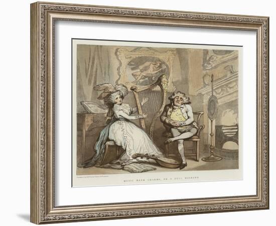 Music Hath Charms, or a Dull Husband-Thomas Rowlandson-Framed Giclee Print