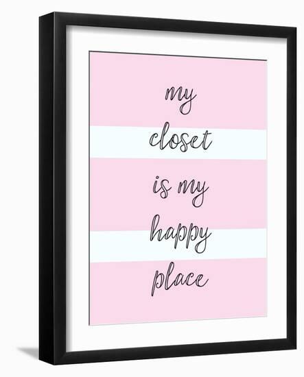 My Closet Is My Happy Place-Evangeline Taylor-Framed Art Print