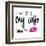 My Coffee Needs Me with Pink Lips-Sd Graphics Studio-Framed Art Print