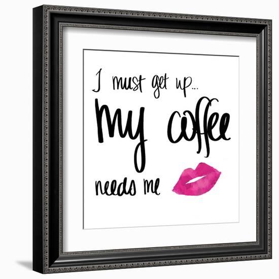 My Coffee Needs Me with Pink Lips-Sd Graphics Studio-Framed Art Print