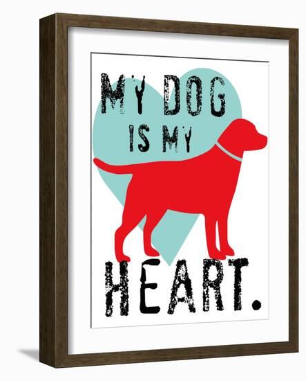 My Dog Is My Heart-Ginger Oliphant-Framed Art Print