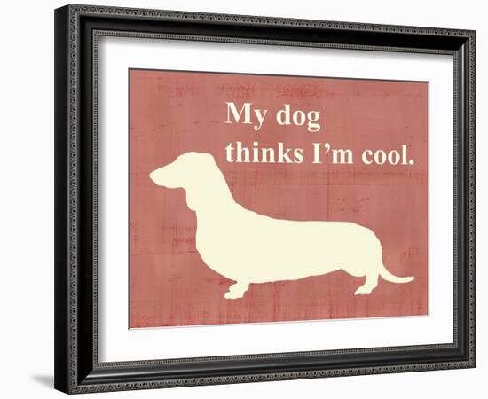 My Dog Thinks I'm Cool-Vision Studio-Framed Art Print